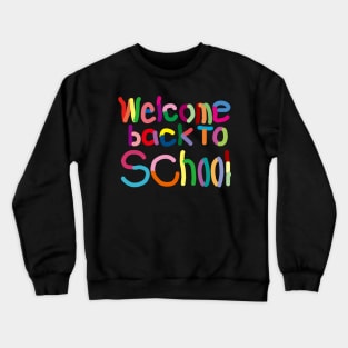 Welcome Back To School Crewneck Sweatshirt